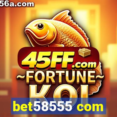 bet58555 com